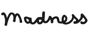 Madness